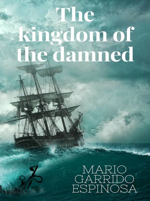 Title details for The Kingdom of the Damned by Mario Garrido Espinosa - Available